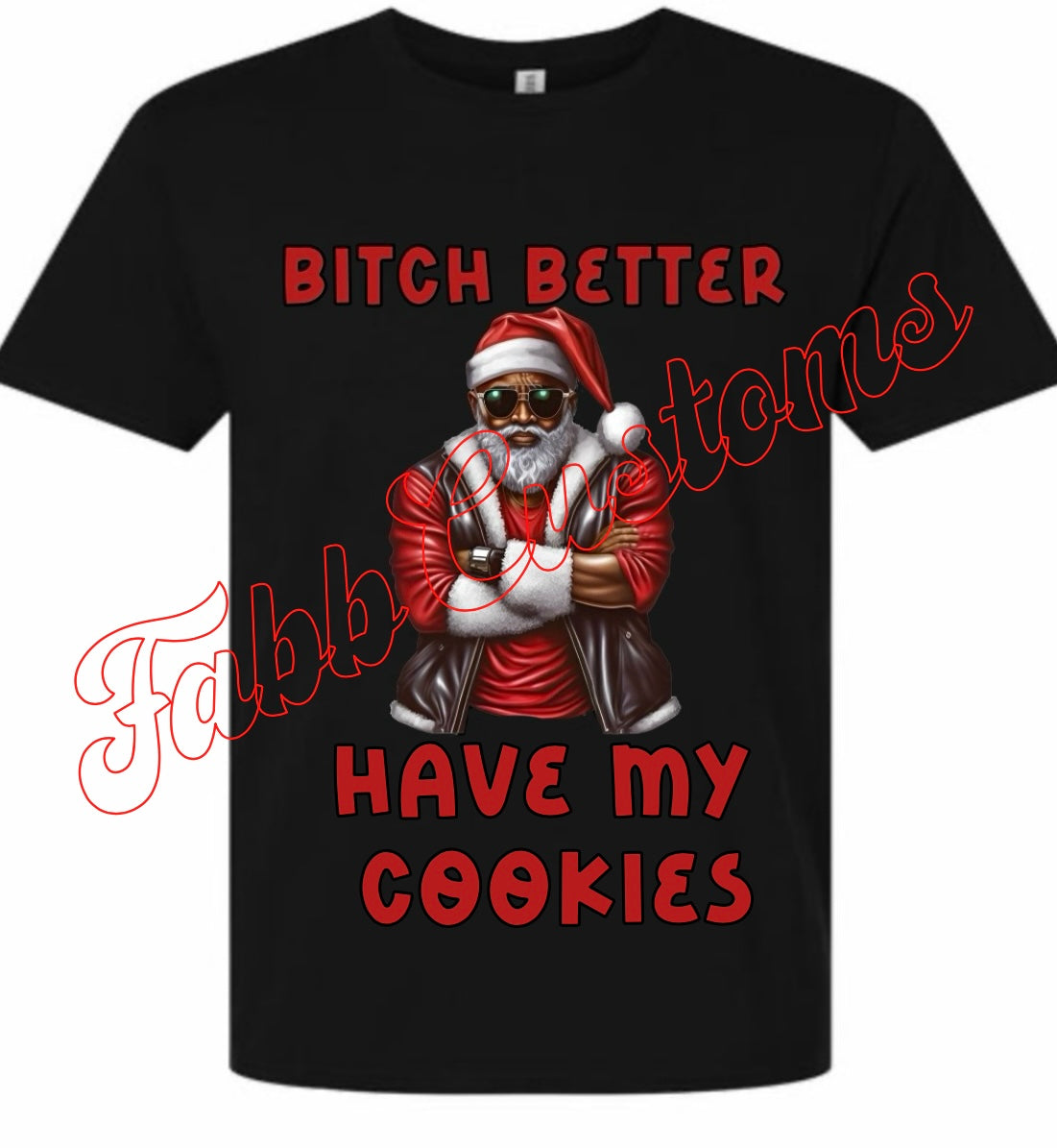 Bitch better have my cookies